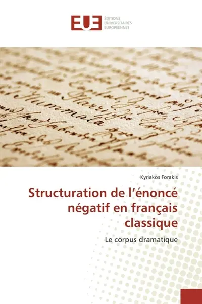 Structuration de l'énoncé négatif en français classique