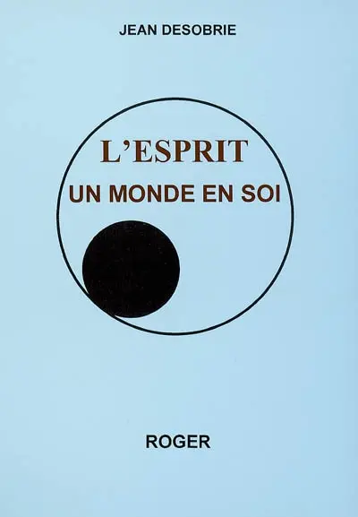 L'esprit : un monde en soi