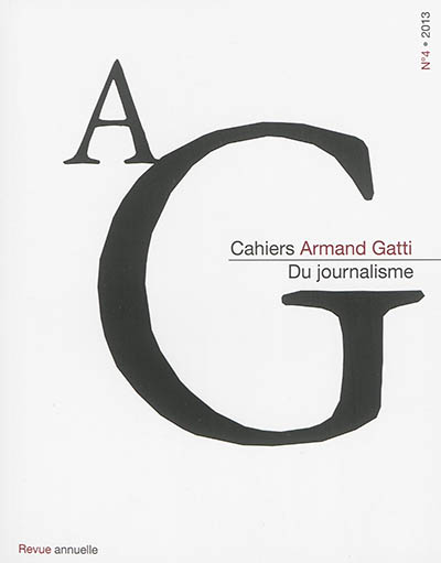 AG, cahiers Armand Gatti, n° 4. Du journalisme
