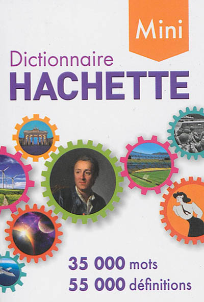 Mini-dictionnaire Hachette de la langue française : 35.000 mots, 55.000 définitions