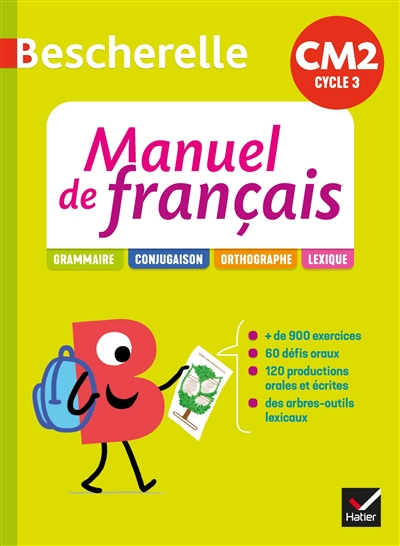 Manuel de français CM2 cycle 3 : grammaire, conjugaison, orthographe, lexique