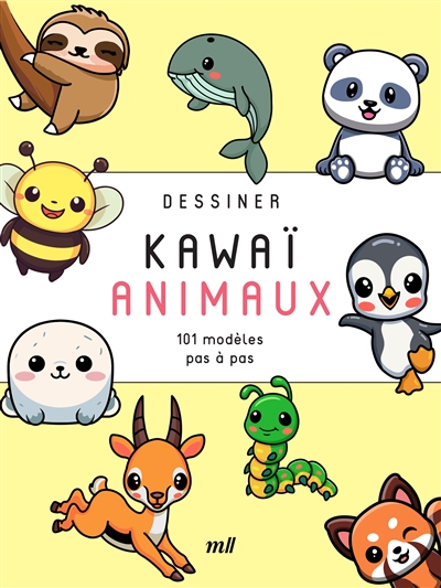 Dessiner kawaï. Animaux : 101 modèles pas à pas
