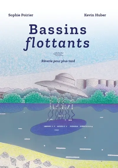 Bassins flottants : rêverie pour plus tard