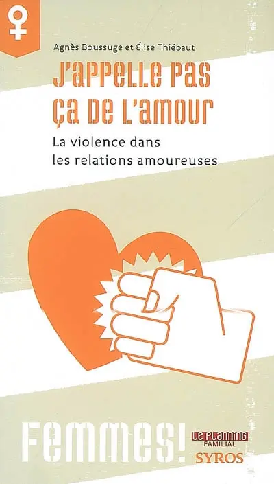 J'appelle pas ça de l'amour : la violence dans les relations amoureuses