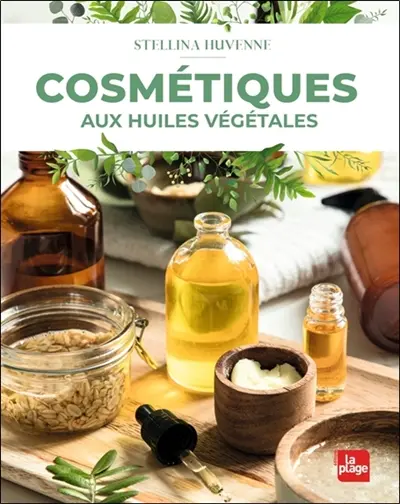 Cosmétiques naturels aux huiles végétales