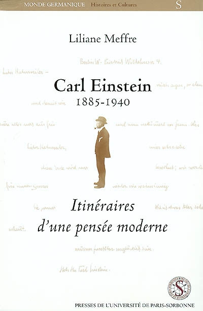 Carl Einstein, 1885-1940 : itinéraires d'une pensée moderne