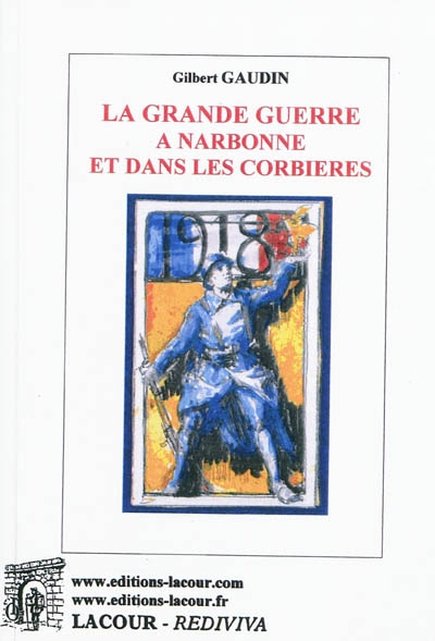 La Grande Guerre à Narbonne et dans les Corbières