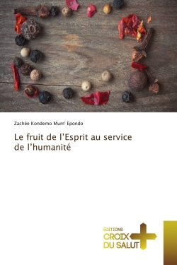 Le fruit de l'Esprit au...