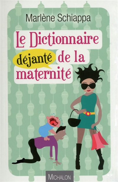 Le dictionnaire déjanté de la maternité