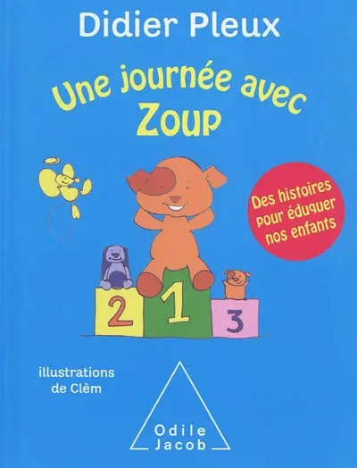 Une journée avec Zoup : des histoires pour éduquer nos enfants