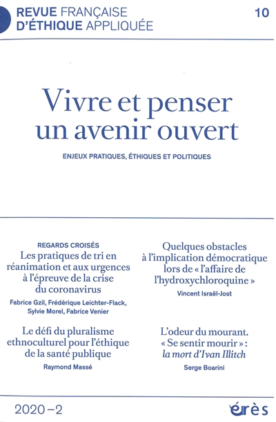 Revue française d'éthique appliquée, n° 10. Vivre et penser un avenir ouvert : enjeux pratiques, éthiques et politiques