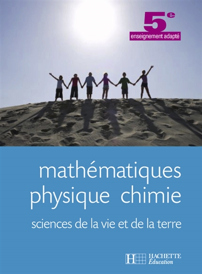 Mathématiques, physique-chimie, sciences de la vie et de la Terre, 5e enseignement adapté