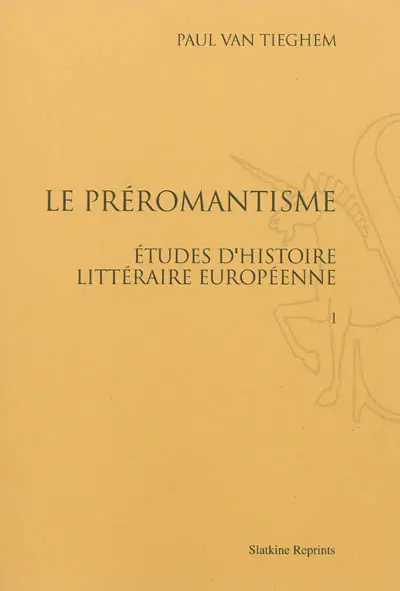 Le préromantisme : études d'histoire littéraire européenne