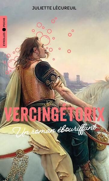Vercingétorix : un roman ébouriffant