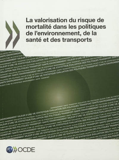La valorisation du risque de mortalité dans les politiques de l'environnement, de la santé et des transports