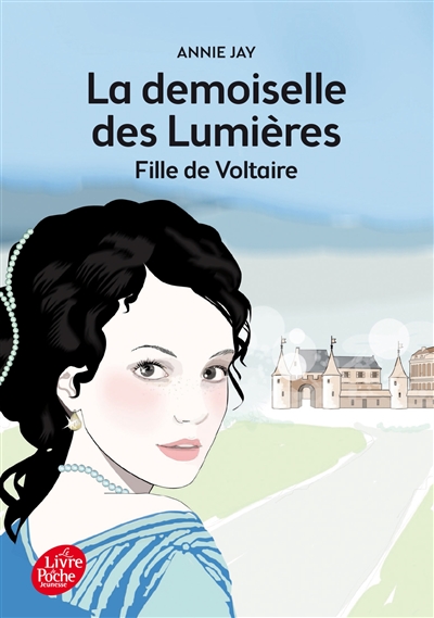 La Demoiselle des Lumieres Fille de Voltaire