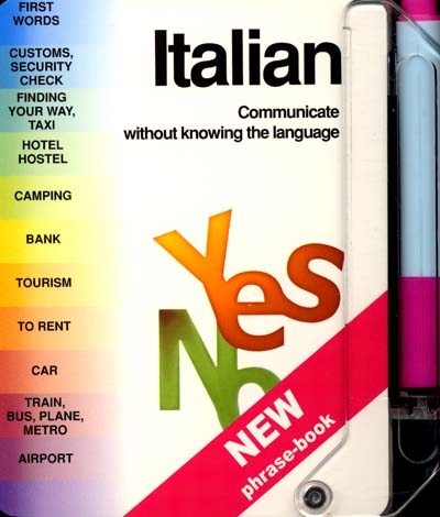 Yes no : Italian, communicate without knowing the language