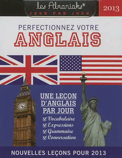 Perfectionnez votre anglais 2013 : une leçon d'anglais par jour