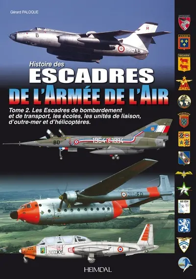 Les escadres de l'armée de l'air : de 1945 à nos jours. Vol. 2. Les unités de bombardement et de transport : CIFAS 328, CIET, GAEL, GLAM, GE 316, GE 319