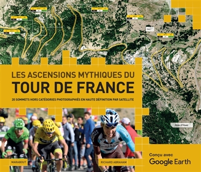 Les ascensions mythiques du Tour de France : 20 sommets hors catégories photographiés en haute définition par satellite