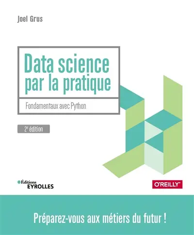 Data science par la pratique : fondamentaux avec Python