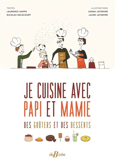 Je cuisine avec papi et mamie des goûters et des desserts