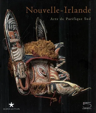 Nouvelle-Irlande : arts du Pacifique Sud : expositions, Saint Louis art museum, 15 oct. 2006-7 janv. 2007 ; Paris, Musée du quai Branly, 3 avr.-8 juil. 2007 ; Berlin, Ethnologisches Museum, 10 août-11 nov. 2007