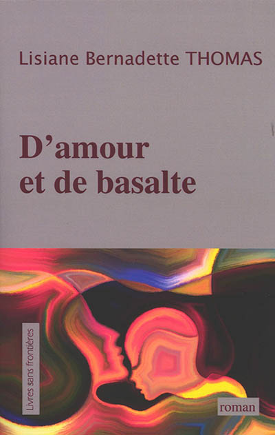 D'amour et de basalte