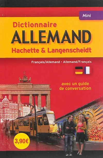 Dictionnaire mini-Hachette & Langenscheidt : français-allemand, allemand-français : avec un guide de conversation