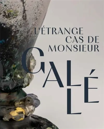 L'étrange cas de Monsieur Gallé