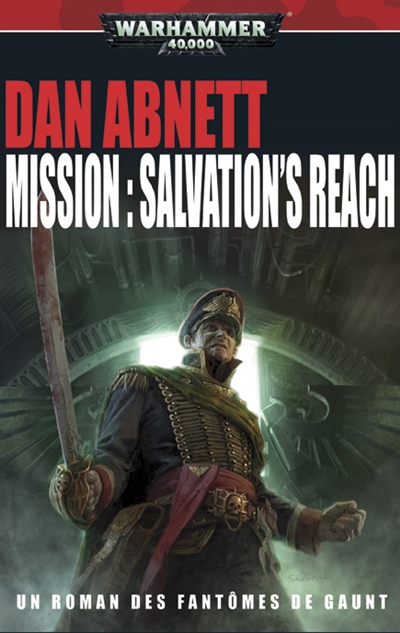Les fantômes de Gaunt. Vol. 13. Mission Salvation's reach