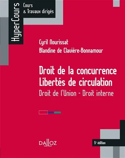 Droit de la concurrence, libertés de circulation : droit de l'Union, droit interne