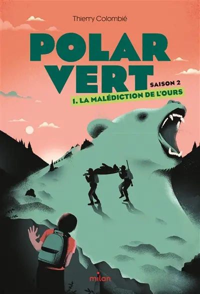 Polar vert : saison 2. Vol. 1. La malédiction de l'ours