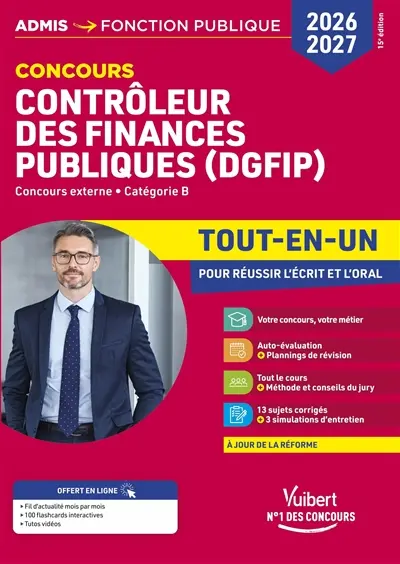 Contrôleur des finances publiques (DGFIP) 2026-2027 : concours externe, catégorie B : tout-en-un pour réussir l'écrit et l'oral Contrôleur des finances publiques (DGFIP) 2026-2027 : concours externe, catégorie B : tout-en-un pour réussir l'écrit et l'oral