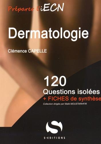 Dermatologie : 120 questions isolées + fiches de synthèse