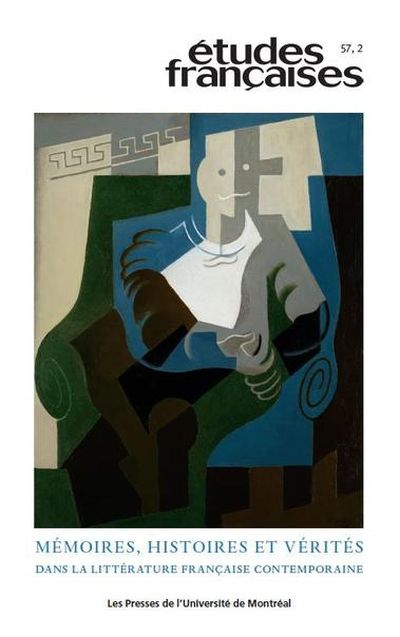 Mémoires, histoires et vérités dans la littérature française contemporaine vol. 57 no. 2
