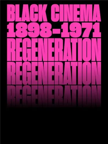 Regeneration Black Cinema, 1898-1971