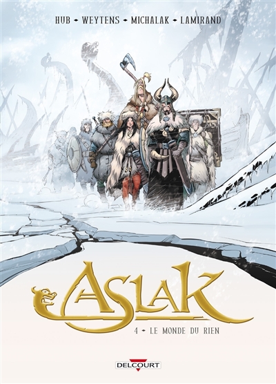 Aslak. Vol. 4. Le monde du...