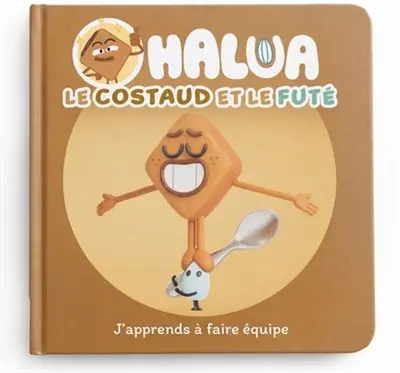 Halua. Le costaud et le futé : j'apprends à faire équipe