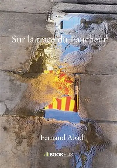 Sur la trace du Faucheur