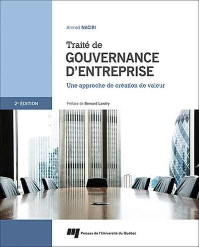 Traité de gouvernance d'entreprise : une approche de création de valeur