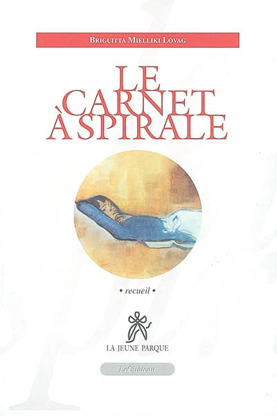 Le carnet à spirale : recueil