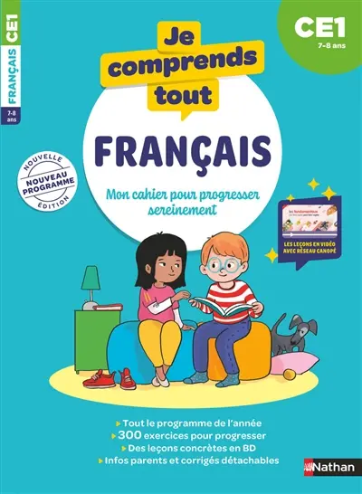 Je comprends tout, français : mon cahier pour progresser sereinement : CE1, 7-8 ans, nouveau programme