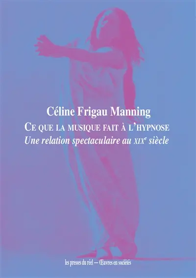 Ce que la musique fait à l'hypnose : une relation spectaculaire au XIXe siècle
