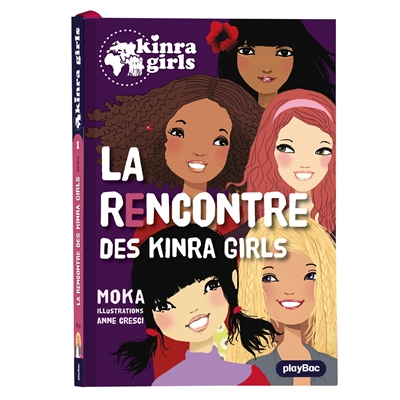 Kinra girls. Vol. 1. La rencontre des Kinra girls