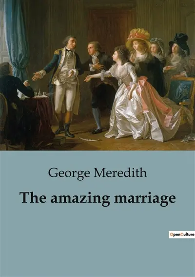 The amazing marriage : The Intriguing Tale of Love, Scandal, and Adventure in 19th Century England