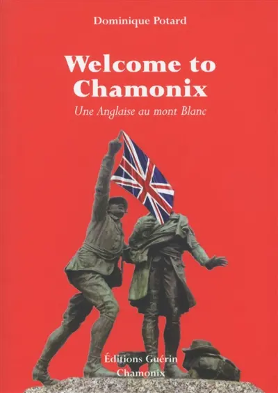 Welcome to Chamonix : une Anglaise au mont Blanc