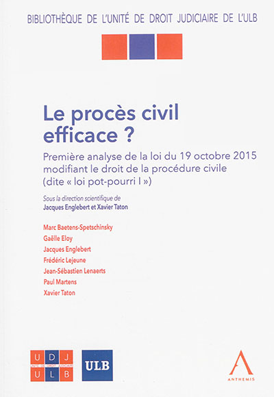 Le procès civil efficace ? : première analyse de la loi du 19 octobre 2015 modifiant le droit de procédure civile (dite loi pot-pourri I)