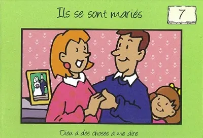 Dieu a des choses à me dire. Vol. 7. Ils se sont mariés