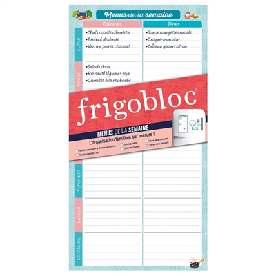 Frigobloc : menus de la semaine : l'organisation familiale sur mesure !